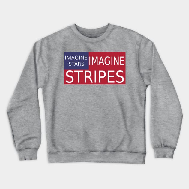 Imagine Old Glory Crewneck Sweatshirt by popkulturniy